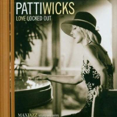 Wicks Patti: Love Locked Out (CD)
