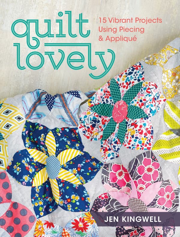 Quilt Lovely - 15 Vibrant Projects Using Piecing and Applique (Bok / Pocket)