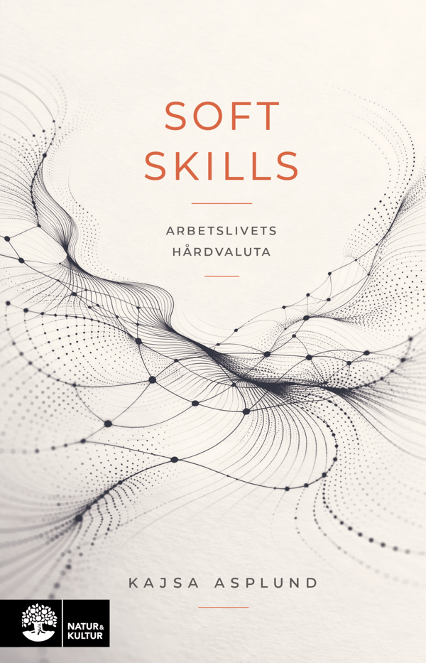Soft Skills - Arbetslivets Hårdvaluta (Bok / Häftad)