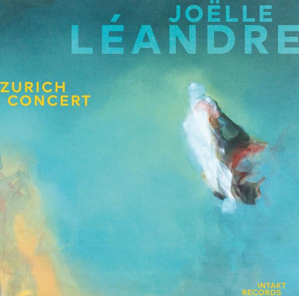 Léandre Joëlle: Zürich Concert (CD)