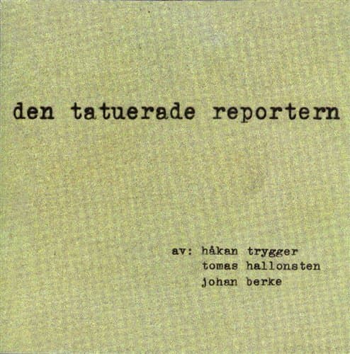 Trygger Håkan/Hallonsten Tomas: Den Tatuerade... (CD)