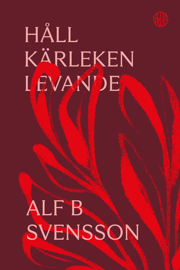 Håll Kärleken Levande (Bok / Inbunden)