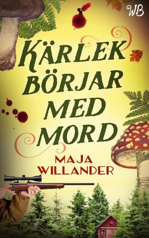 Kärlek Börjar Med Mord (Bok / Inbunden)