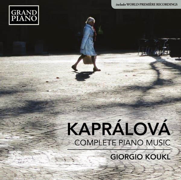 Kapralova: Complete Piano Works (Giorgio Koukl) (CD)