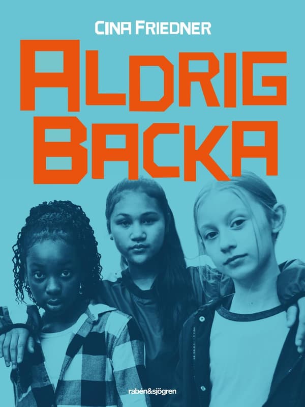 Aldrig Backa (Kirja / Sidottu)