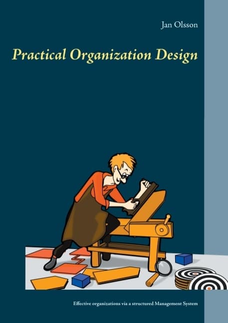 Practical Organization Design- Effective Organizations Via a Structured Management System (Bok / Häftad)