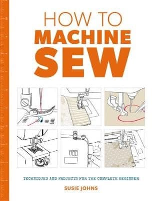 How to Machine Sew- Techniques and Projects for the Complete Beginner (Bok / Pocket)