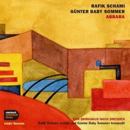 Schami Rafik: Abbara - Von Damaskus Nach Dresden (CD)