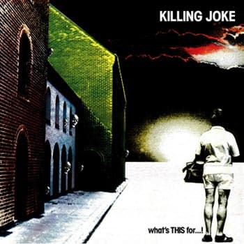 Killing Joke: What's this for... 1981 (Rem) (CD)