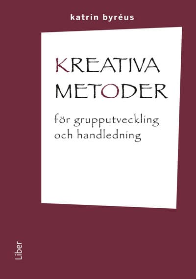 Kreativa Metoder För Grupputveckling Och Handledning (Bok / Häftad)