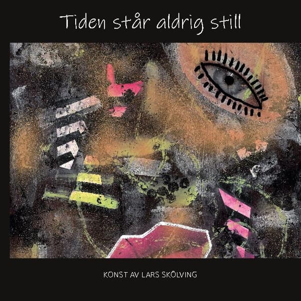 Tiden Står Aldrig Still (Bok / Häftad)