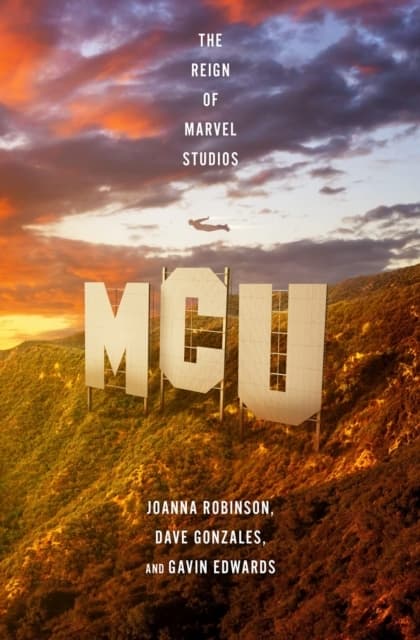 MCU - The Reign of Marvel Studios (Kirja / Nidottu)