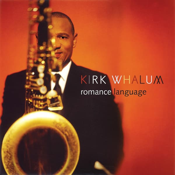 Whalum Kirk: Romance Language (CD)