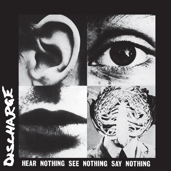 Discharge: Hear Nothing See Nothing Say Nothing (Vinyyli-LP)