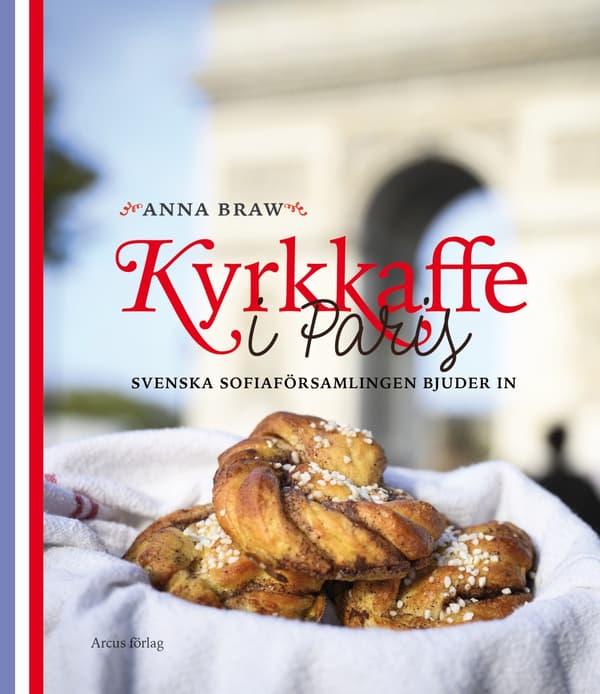Kyrkkaffe I Paris - Svenska Sofiaförsamlingen Bjuder In (Bok / Kartonnage)
