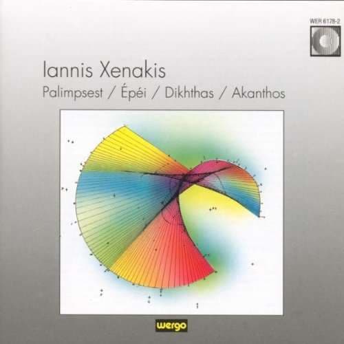 Xenakis Iannis: Palimpsest / Épéi / Dikhthas (CD)