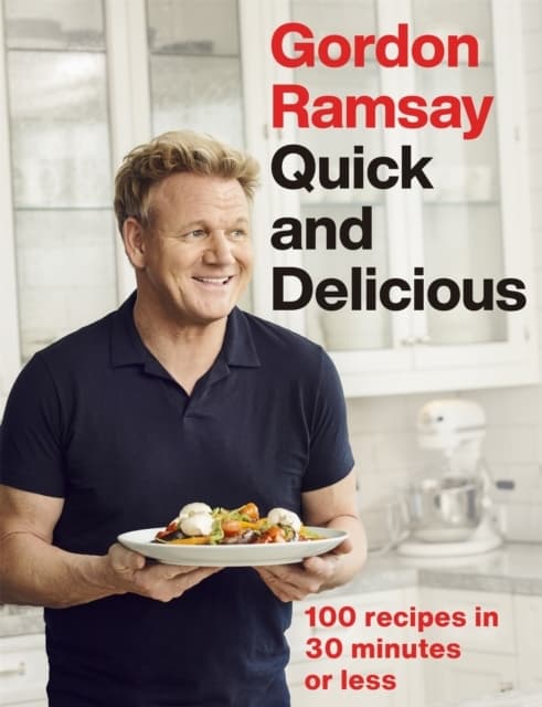 Gordon Ramsay Quick & Delicious (Kirja / Kovakantinen)