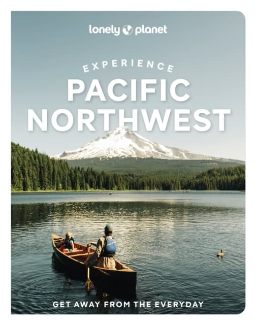 Lonely Planet Experience Pacific Northwest (Bok / Pocket)