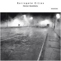 Goebbels Heiner: Surrogate Cities (CD)