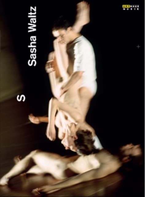 Sasha Waltz: S (DVD)