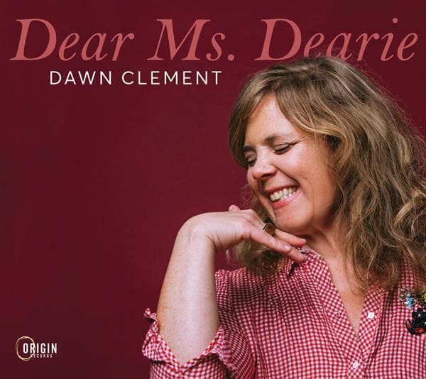Dawn Clement: Dear Ms. Dearie (CD)