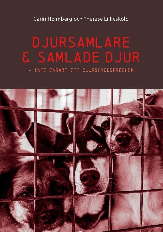 Djursamlare Och Samlade Djur - Inte Enbart Ett Djurskyddsproblem (Bok / Häftad)