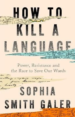 How to Kill a Language (Kirja / Nidottu)