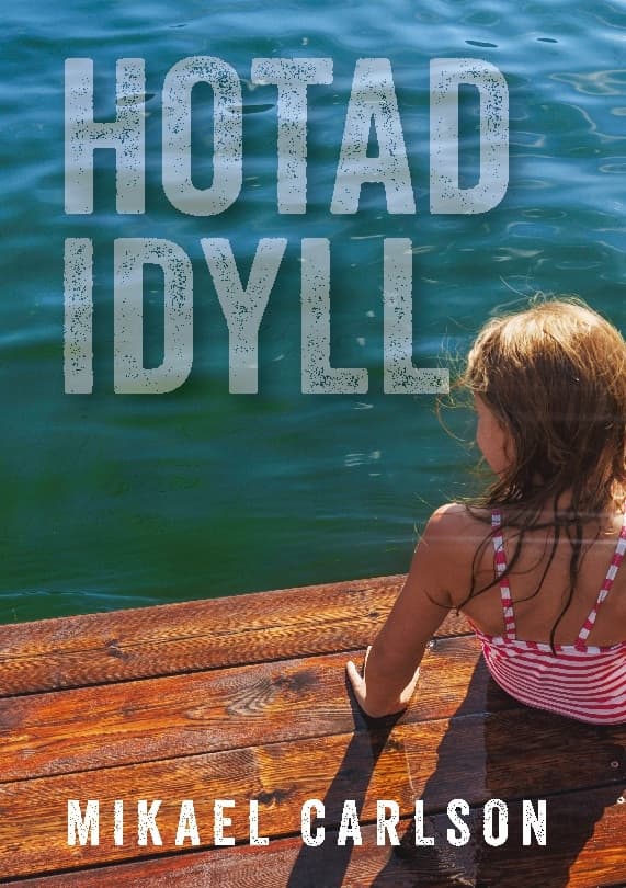 Hotad Idyll (Bok / Inbunden)