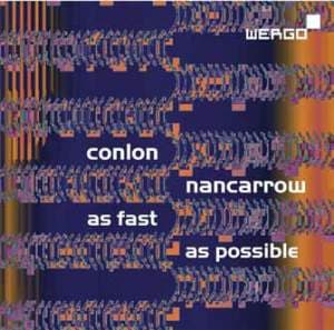 Nancarrow Conlon: As Fast As Possible (CD)