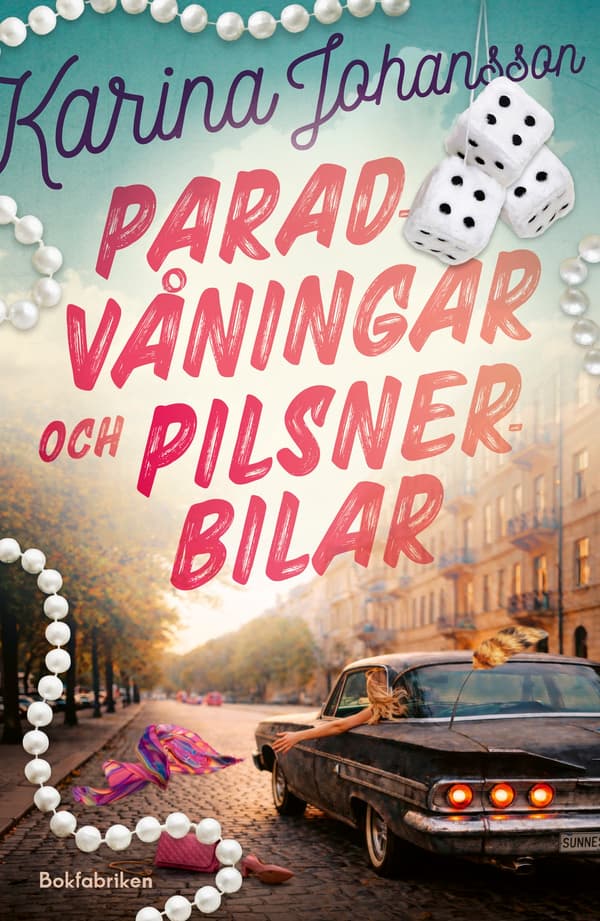 Paradvåningar & Pilsnerbilar (Kirja / Sidottu)
