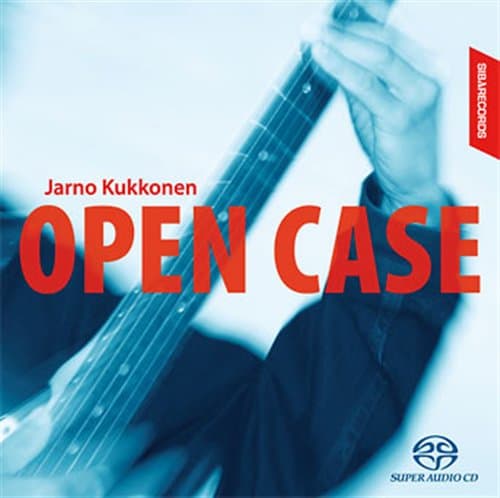 Kukkonen Jarno: Open Case (SACD Hybrid)