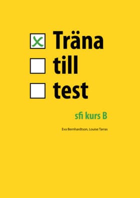 Träna Till Test - Sfi Kurs B (Bok / Häftad)