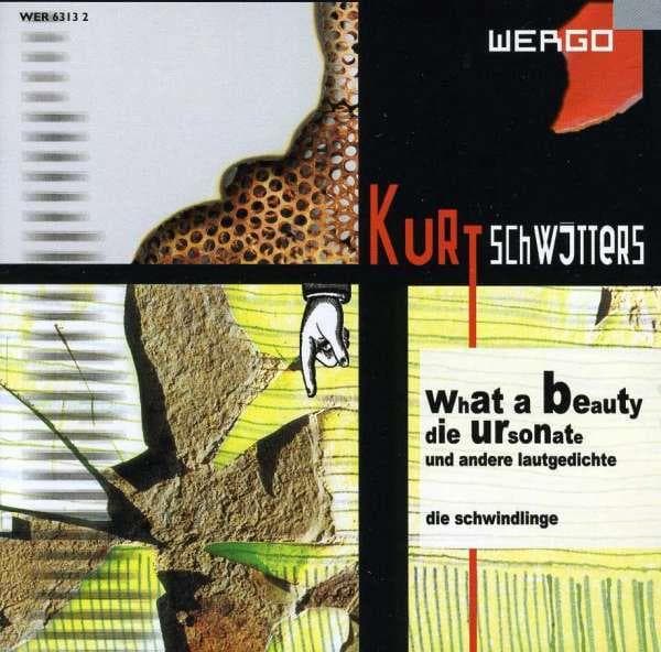 Schwitters Kurt: What A Beauty (CD)