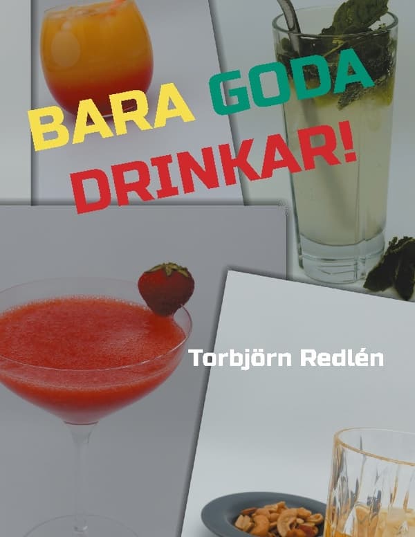Bara Goda Drinkar! (Bok / Inbunden)