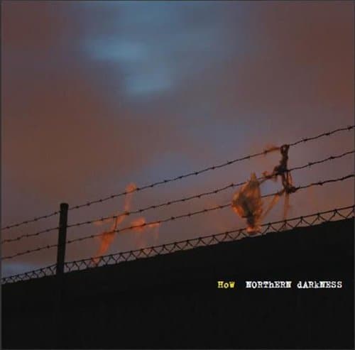 How: Northern darkness 2004 (CD)