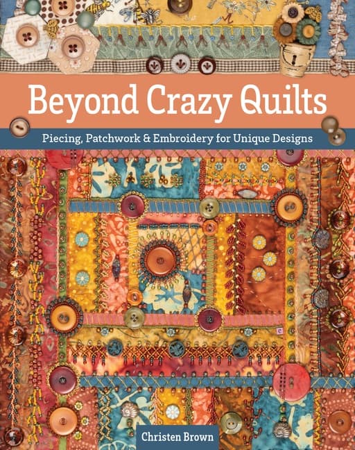 Beyond Crazy Quilts (Kirja / Nidottu)