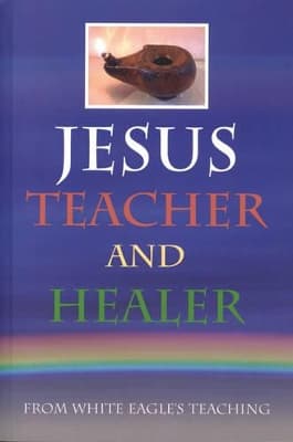 Jesus Teacher and Healer - From White Eagles Teaching (Bok / Häftad)