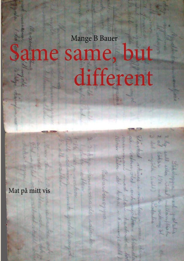 Same Same but Different - Ruokaa Minun Tapaani (Kirja / Nidottu)