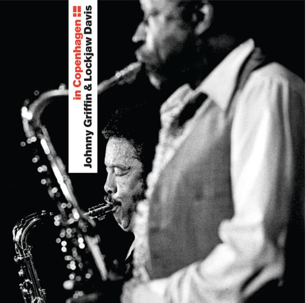 Griffin Johnny & Lockjaw Davis: Kööpenhaminassa (CD)