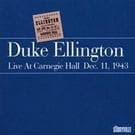 Ellington Duke: Live At Carnegie Hall Dec 11 1943 (2CD)