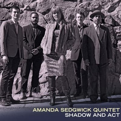 Sedgwick Amanda Quintet: Shadow And Act