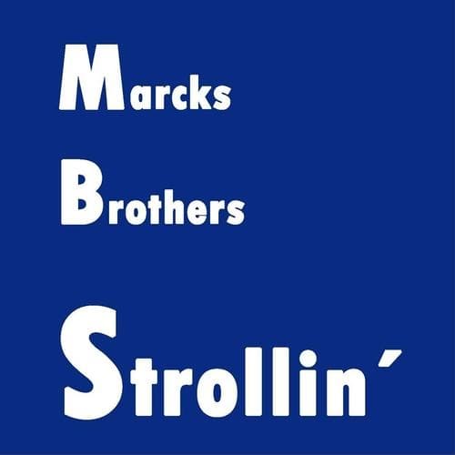 Marcks Brothers: Strollin'