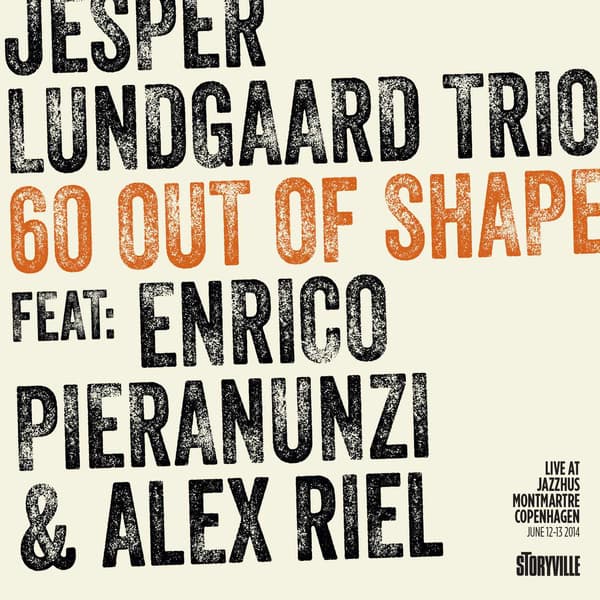 Lundgaard/Pieranunzi/Riel: 60 Out 0f Shape - Live Montmartre (CD)