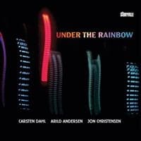 Dahl/Andersen/Christensen: Under The Rainbow (CD)