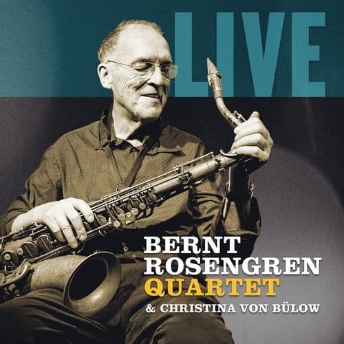 Rosengren Bernt Quartet: Live