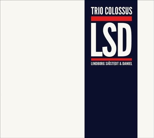 Lindborg Sjöstedt & Daniel: Trio Colossus (CD)