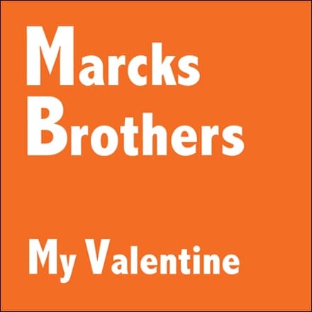 Marcks Brothers: Min Valentiine