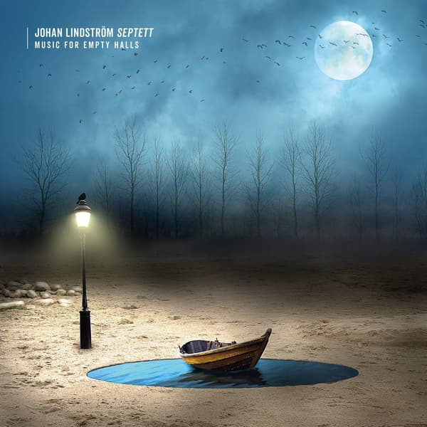 Johan Lindström Septett: Music For Empty Halls (CD)