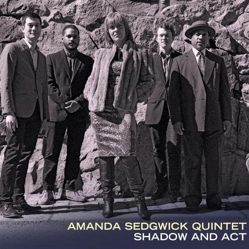 Sedgwick Amanda Quintet: Shadow And Act