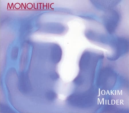 Milder Joakim: Monoliittinen